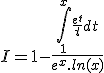 I=1-\frac{\int\limits_1^x\frac{e^t}{t}dt}{e^x.ln(x)}